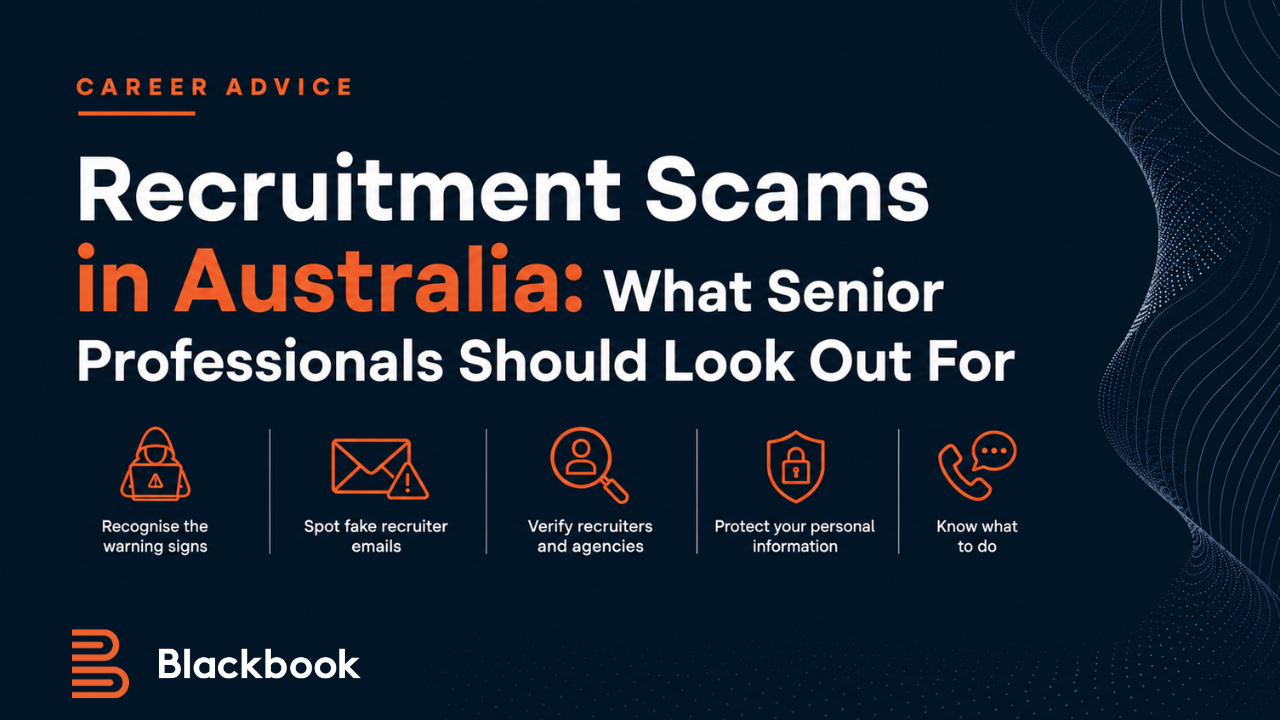 Recruitment Scams in Australia: What Senior Professionals Should Look Out For Recruitment Scams in Australia: What Senior Professionals Should Look Out For